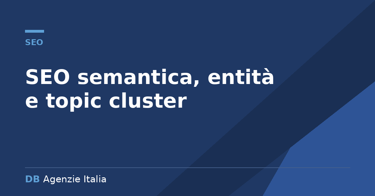 SEO semantica entità topic cluster